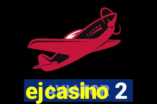 ejcasino 2